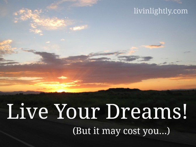 Intentionally live your dreams!